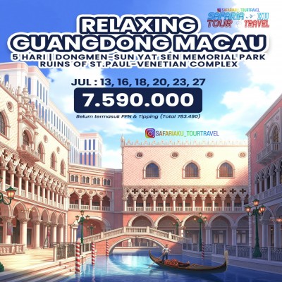 5D4N RELAXING GUANGDONG MACAU (STAY IN MACAU)